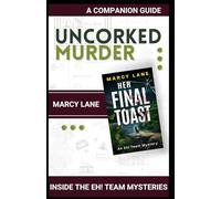 Uncorked Murder: Small town. Big heart. Fatal indulgence.