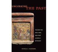 Patrick E. McGovern Uncorking the Past (Tascabile)