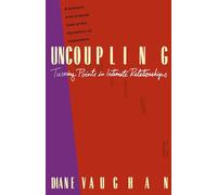 Uncoupling: Turning Points in Intimate Relationships