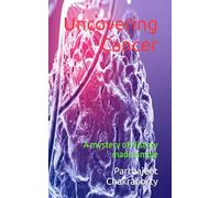 Uncovering Cancer: A mystery of History made simple