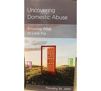 Uncovering Domestic Abuse: Knowing What to Look for