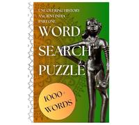 Uncovering History: ANCIENT INDIA word search puzzles: Learn more about India's history of great kingdoms and great empires through words.