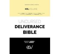 Uncursed Deliverance Bible: Joshua | Judges | Ruth | 1 Samuel | 2 Samuel | 1 Kings | 2 Kings | 1 Chronicles | 2 Chronicles | Ezra | Nehemiah | Esther: ... and Leaders, Ebenezer Gabriels Version
