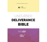 Uncursed Deliverance Bible: New Testament