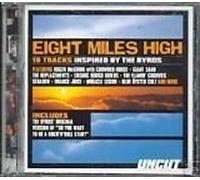 Uncut Presents Eight Miles High 19 Tracks Inspired By the Byrds