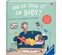 Und da drin ist ein Baby? Antworten für neugierige Geschwister