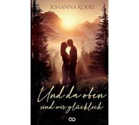 Und da oben sind wir glücklich