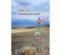 Und der Schamane lacht …: verliebt in Sibirien (Originär 5) (Copertina rigida)