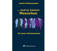 und es kamen Menschen: Ein Lysser Kriminalroman