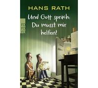 Und Gott sprach: Du musst mir helfen!: 3