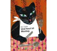 Und heut ist Montag: Ein Bilderbuch vom Essen und Trinken