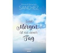 Und Morgen ist ein neuer Tag