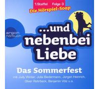 ...und Nebenbei Liebe - (3)das Sommerfest