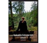 Und plötzlich war ich allein