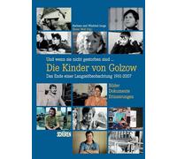 Und wenn sie nicht gestorben sind ... Die Kinder von Golzow: Das Ende einer Langzeitbeobachtung 1961-2007
