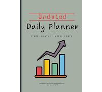 UNDATED Daily Planner: An Undated Flexible Daily Journal Diary for Intentional Living & Stress-Free Productivity