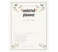 Undated Daily Weekly MonthlyPlanner, 8.5" x 11",To Do List, Organizer for Work, Study & Life, Floral Design: A 365-Day Faith & Focus Daily Planner ... & Budget Trackers - Undated, Start Any