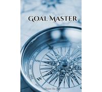 Undated Goal Planner: All-in-One Goal Setting & Productivity Journal with Weekly & Monthly Planning, Goal Tracker, and Vision Board - Hardcover for Men & Women