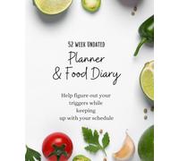 Undated Planner & Food Diary: Help Figure out your triggers while keeping up with your schedule