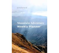 Undated Weekly Planner: 120 Pages of Planning + Notes Every 15 Pages | Soft Matte Cover | Nature Photography