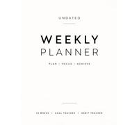 Undated Weekly Planner: 52 Weeks of Daily Planning - Habit Tracker & Priority Setting: 52 Weeks Organizer - Daily Columns, Habit Tracker, Priority Setting - Evergreen Edition