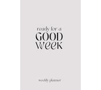 Undated Weekly Planner for Goals & Habits: 52 Weeks with Vision Board, Affirmations & Habit Tracker - 6x9 for Professionals & Students