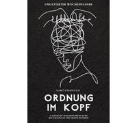 Undatierter Wochenplaner Ordnung im Kopf (schwarz): 53 einfache Wochenübersichten mit großem Notizfeld und To-Do Liste, A5, minimalistisches Design