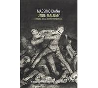 Unde malum? L'enigma della distruttività umana