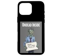 Undead Inside Funny Zombie Work Humor Daily Grind Cool Art Custodia per iPhone 16 Pro Max