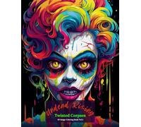 Undead Rising: Twisted Corpses Coloring Book Vol 2