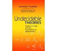 Undecidable Theories: Studies in Logic and the Foundation of Mathematics