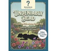 Undeniably Dead: A Sweetwater Falls Mystery Puzzle Book: Can You Catch the Killer Before the Final Reveal? Large-Print Interactive Cozy Whodunit for Adults