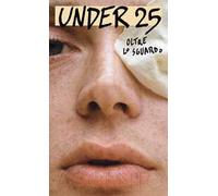 Under 25. Oltre lo sguardo