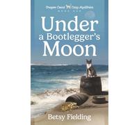 Under a Bootlegger's Moon: Oregon Coast Cozy Mysteries BOOK ONE