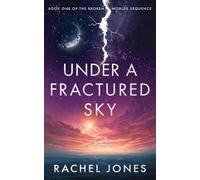 Under a Fractured Sky: 1