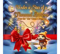 Under a Star of a Thousand Lanterns: How the Tree Found Christmas