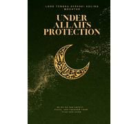 Under Allah’s Protection: 30 Du’as for Safety, Peace, and Freedom from Fear and Harm