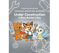 Under Construction: A Busy Builder's Day: A Busy, Clanking Worksite Adventure