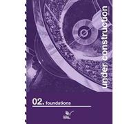 Under construction. Ediz. italiana e inglese. Vol. 2: Foundations