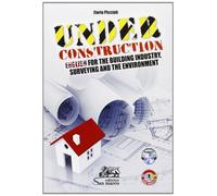 Under construction. English for the building industry, surveying and the environment. Con CD Audio. Con espansione online [Lingua inglese]