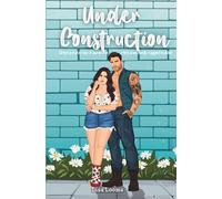 Under Construction: She’s a curvy ray of sunshine; he’s a wickedly rugged builder.