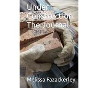 Under Construction: The Journal