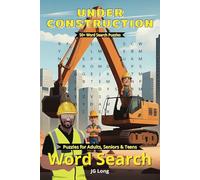 Under Construction Word Search Book: Easy to Read Print. Great for Gifts, Leisure Time, Travel and more. 6x9 inches, 110 pages.