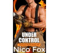 Under Control: A Rivals-to-Lovers Gay Hazmat Technician & Firefighter MM Story: 4