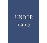 Under God: Classic Decorative Book Celebrating Faith, Guidance & Spiritual Strength | Inspirational Décor for Coffee Tables & Shelves