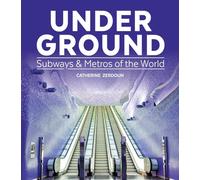 Under Ground: Subways & Metros of the World
