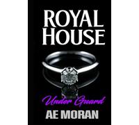 Under Guard: A Steamy Modern Royal Wedding Prince and Princess Enemies to Lovers Contemporary Romance