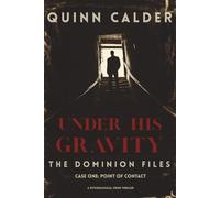 Under His Gravity: Case One: Point of Contact: 1