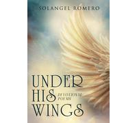 Under His Wings: Devotional Poems