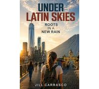 Under Latin Skies: Roots in a new rain